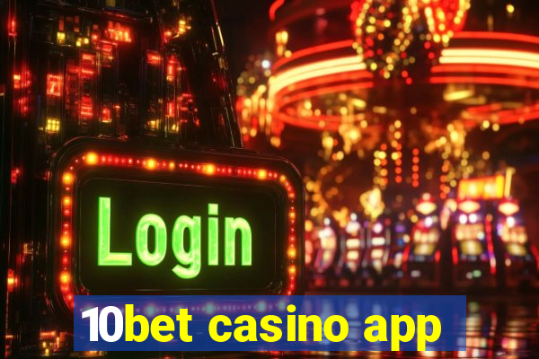 10bet casino app