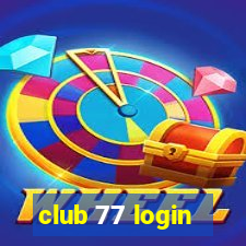 club 77 login