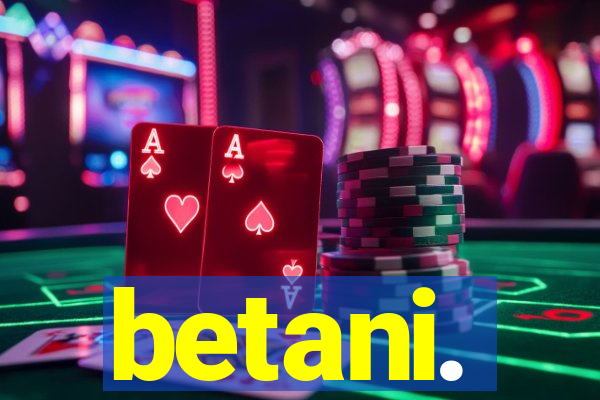 betani.