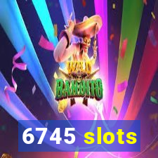 6745 slots