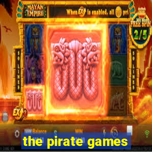 the pirate games