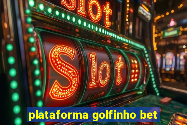 plataforma golfinho bet