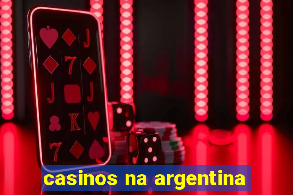 casinos na argentina