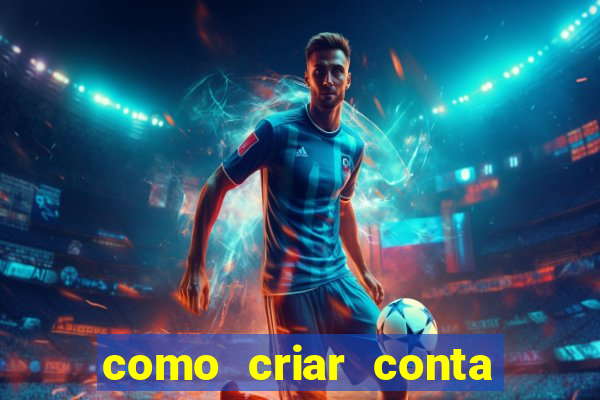 como criar conta nova em plataforma de jogos