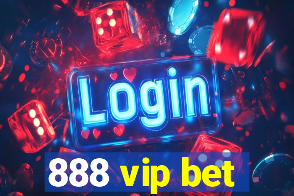 888 vip bet