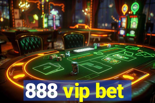 888 vip bet