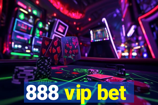 888 vip bet