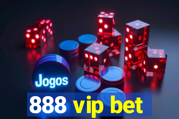 888 vip bet