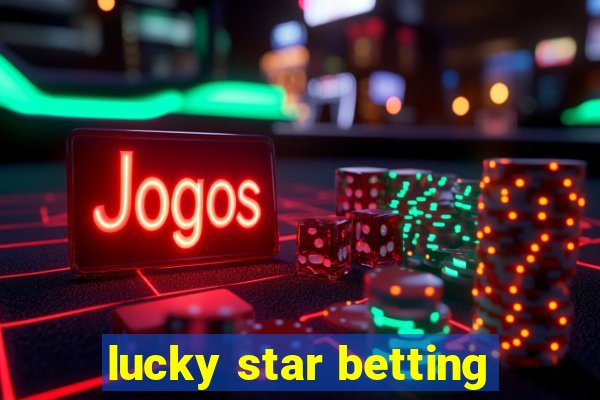 lucky star betting