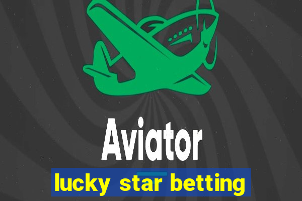 lucky star betting