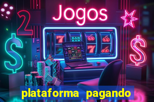 plataforma pagando no cadastro bet