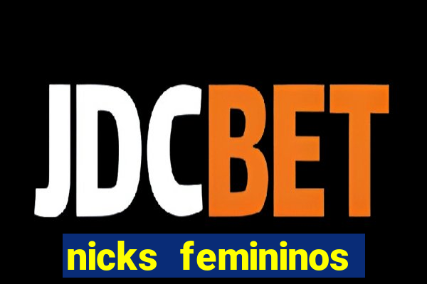 nicks femininos para jogos