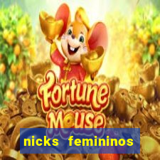 nicks femininos para jogos