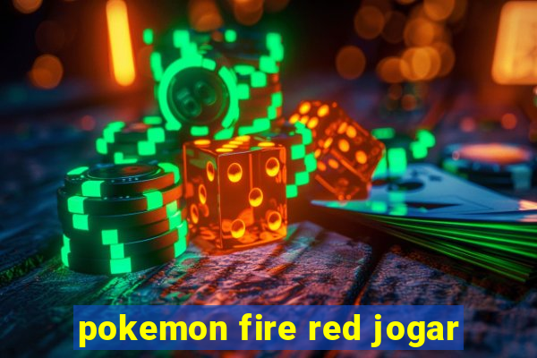 pokemon fire red jogar