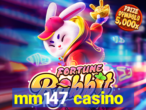 mm147 casino