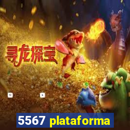 5567 plataforma