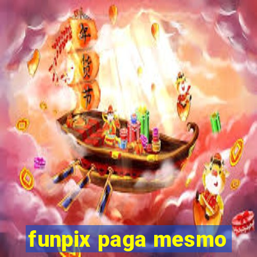 funpix paga mesmo