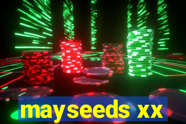 mayseeds xx