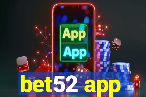 bet52 app