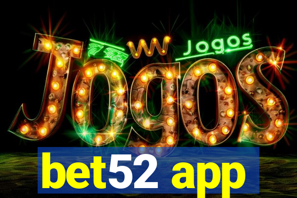 bet52 app