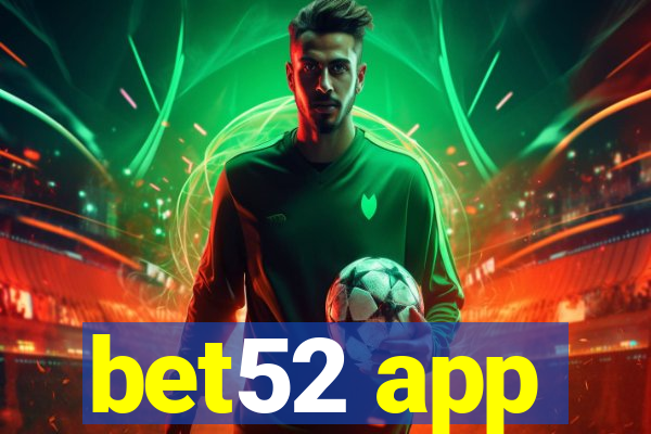 bet52 app