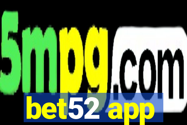 bet52 app