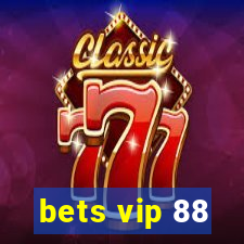 bets vip 88