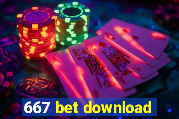 667 bet download