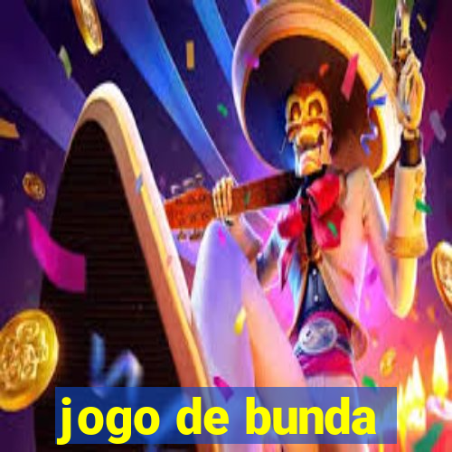 jogo de bunda