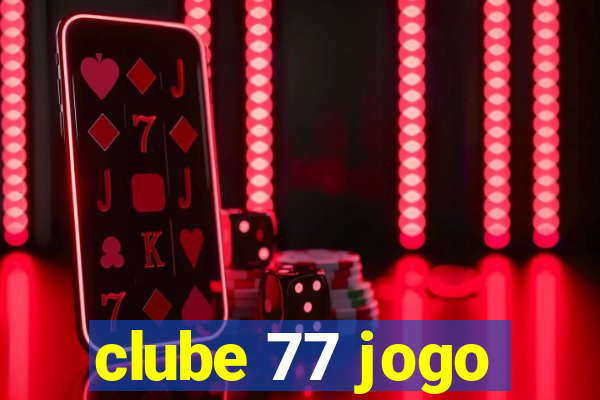 clube 77 jogo