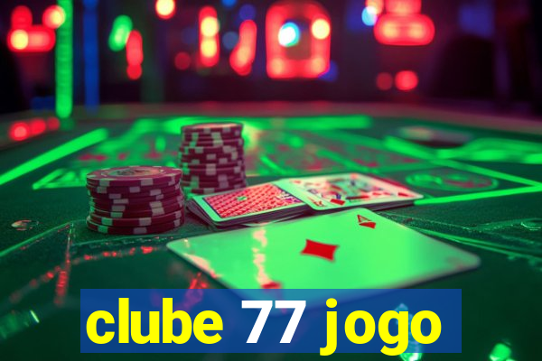 clube 77 jogo