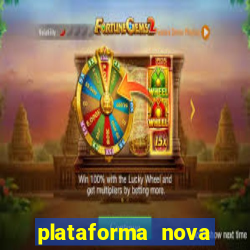 plataforma nova pagando bem