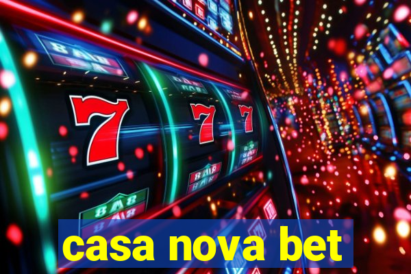 casa nova bet