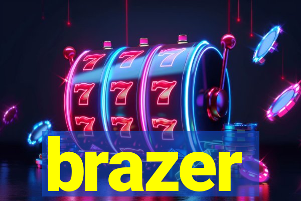 brazer