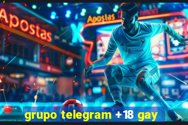 grupo telegram +18 gay