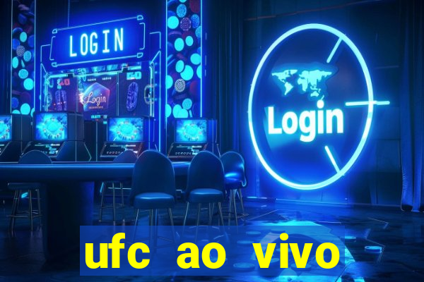 ufc ao vivo assistir online