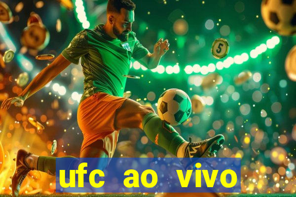 ufc ao vivo assistir online