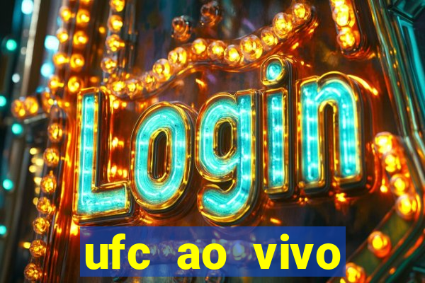 ufc ao vivo assistir online