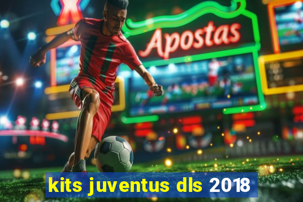 kits juventus dls 2018