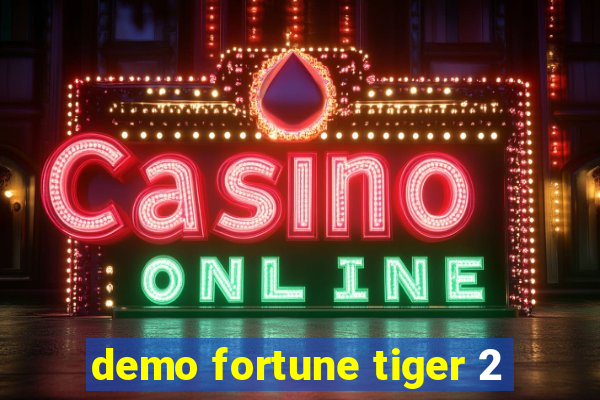 demo fortune tiger 2