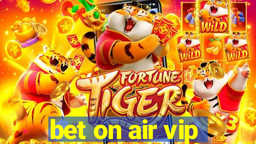 bet on air vip