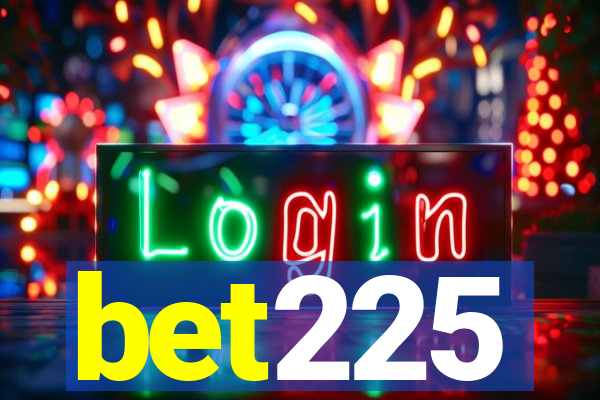 bet225