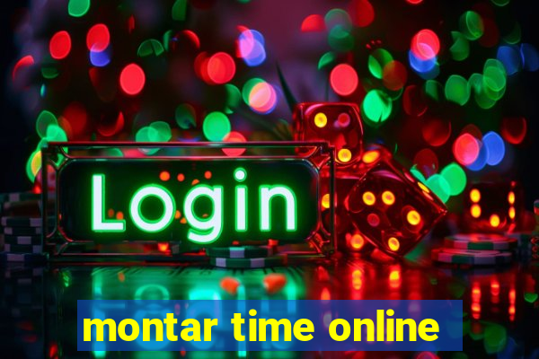 montar time online