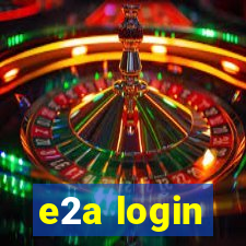 e2a login