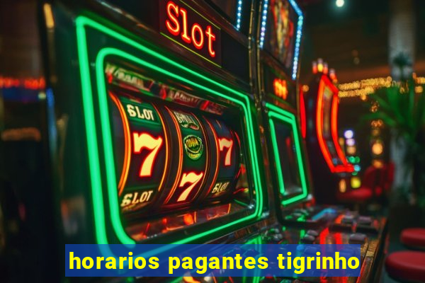 horarios pagantes tigrinho