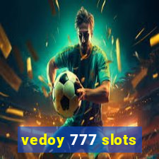 vedoy 777 slots