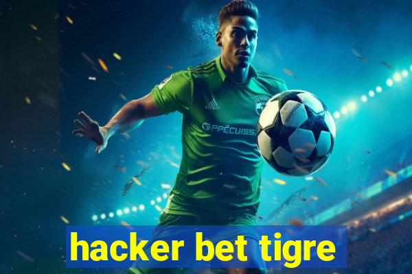 hacker bet tigre