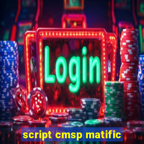 script cmsp matific