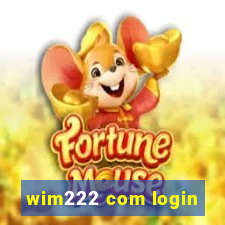 wim222 com login