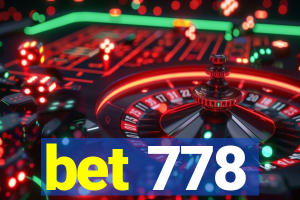 bet 778